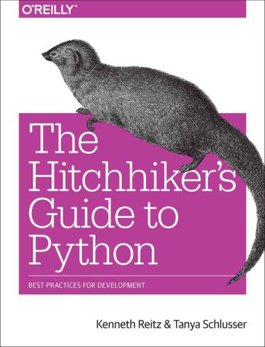 The hitchhiker's guide to Python: best practices for development