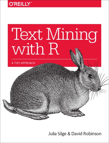 Text mining with R: a tidy approach