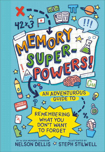 Memory Superpowers!: An Adventurous Guide to Remembering What You Don't Want to Forget