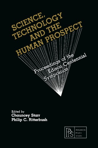 Science, Technology and the Human Prospect: Proceedings of the Edison Centennial Symposium