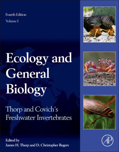 Thorp and Covich's freshwater invertebrates. Volume 1, Ecology and general biology
