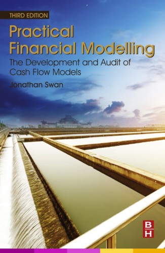Practical financial modelling: the development and audit of cash flow models
