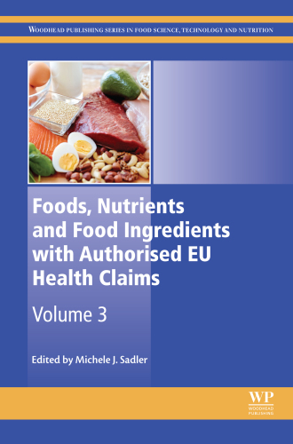 Foods, Nutrients and Food Ingredients with Authorised EU Health Claims VOL 3