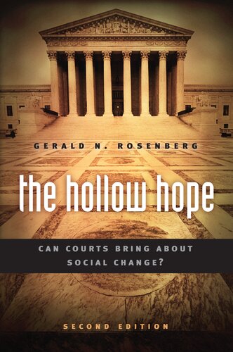 The Hollow Hope: Can Courts Bring About Social Change? Second Edition