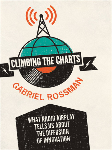 Climbing the charts: what radio airplay tells us about the diffusion of innovation