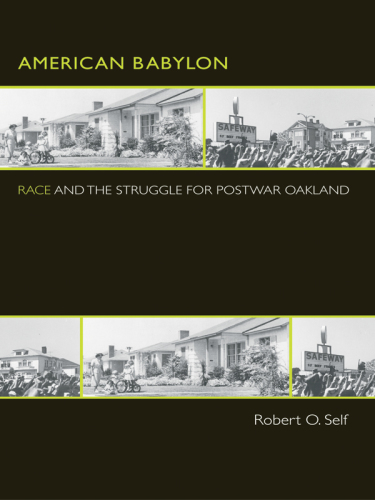 American Babylon: race and the struggle for postwar Oakland