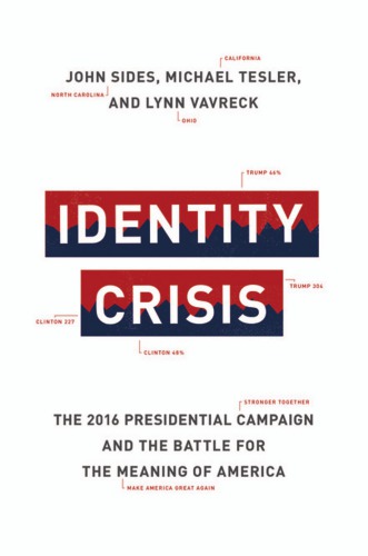Identity crisis: The 2016 presidential campaign and the battle for the meaning of America