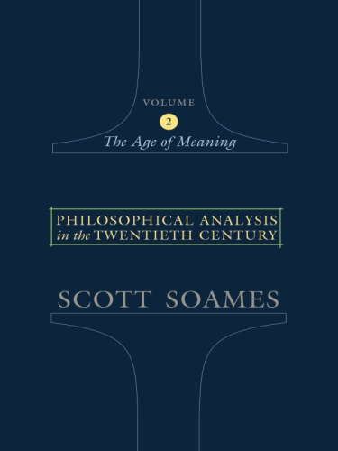Philosophical analysis in the twentieth century. Volume 2, The age of meaning