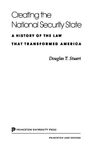Creating the National Security State: A History of the Law That Transformed America