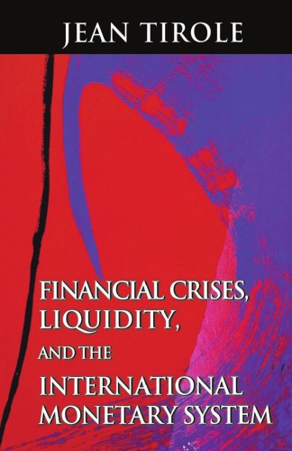Financial crises, liquidity, and the international monetary system