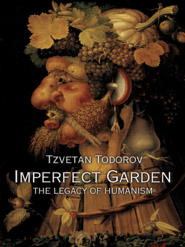 Imperfect Garden: the Legacy of Humanism