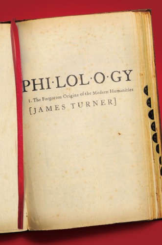 Philology: the forgotten origins of the modern humanities