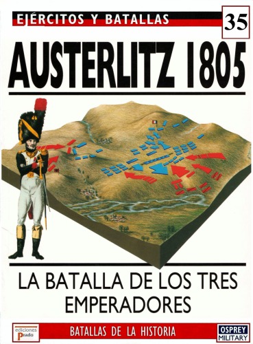 Austerlitz 1805: Battle of the Three Emperors
