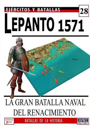 Lepanto 1571 La Gran Batalla Naval Del Renacimiento