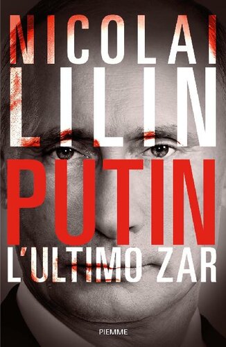 Putin. L'ultimo zar