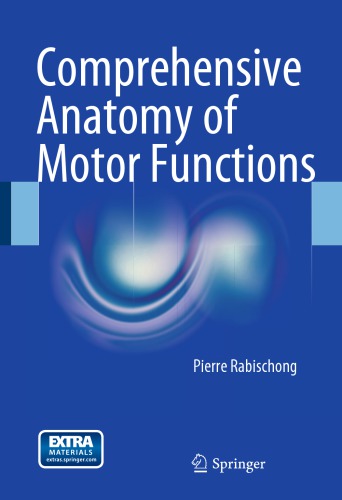 Comprehensive anatomy of motor functions