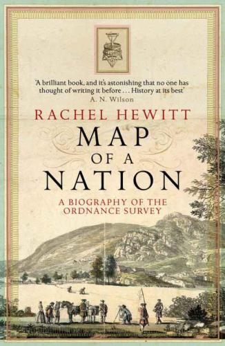 Map of a nation: a biography of the Ordnance Survey