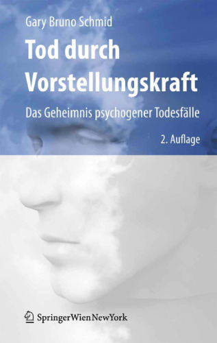 Tod durch Vorstellungskraft: Das Geheimnis psychogener Todesfälle (German Edition)