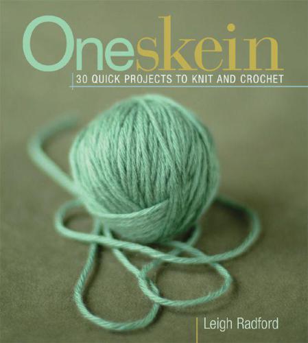 One-skein knitting: 30 quick projects to knit and crochet