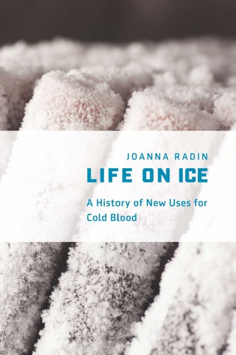 Life on ice: a history of new uses for cold blood