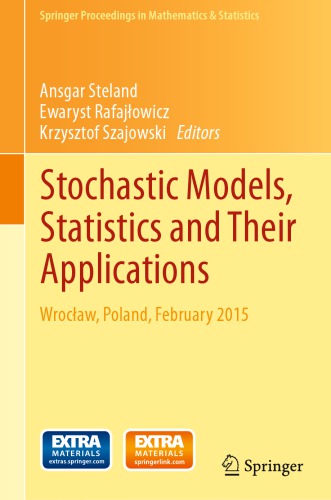 Stochastic Models, Statistics and Their Applications: Wrocław, Poland, February 2015