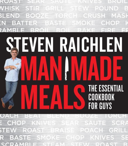 Man made meals: the essential cookbook for guys