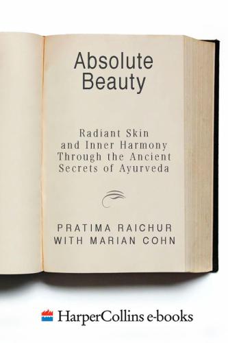 Absolute Beauty: Radiant Skin and Inner Harmony Through the Ancient Secrets of Ayurveda