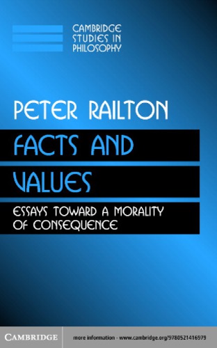 Facts and values: essays toward a morality of consequence