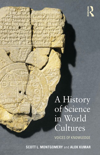 A History Of Science In World Cultures: Voices Of Knowledge