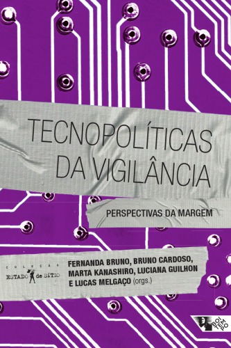 Tecnopolíticas Da Vigilância:  Perspectivas Da Margem