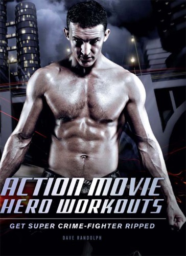 Action movie hero workouts: get super crime-fighter ripped