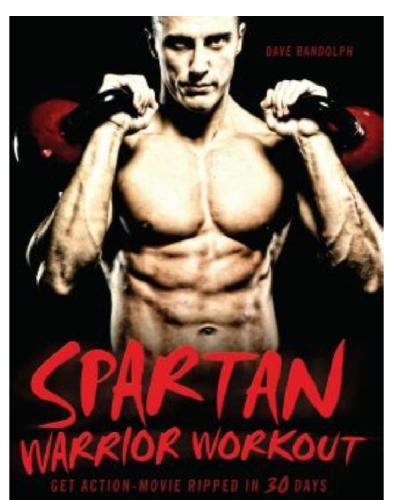 Spartan Warrior Workout: Get Action Movie Ripped in 30 Days