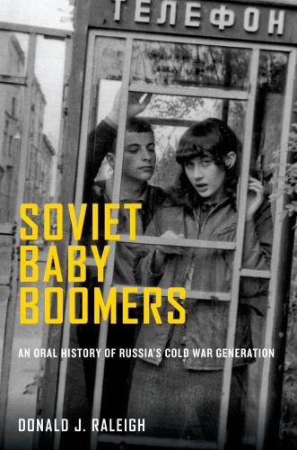 Soviet baby boomers: an oral history of Russia's Cold War generation