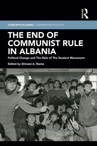 The end of communist rule in Albania: political change and the role of the student movement