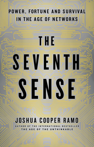 The seventh sense: power, fortune, and survival in the age of networks