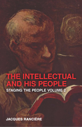 The intellectual and his people: Staging the people, volume 2