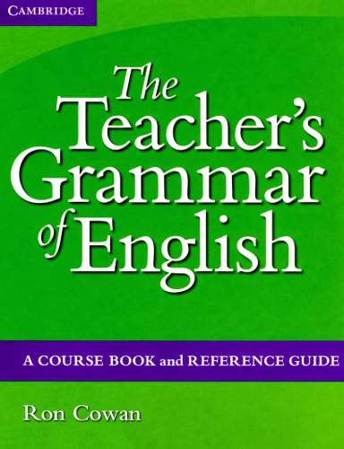 The Teacher's Grammar of English: A Course Book and Reference Guide, with answers
