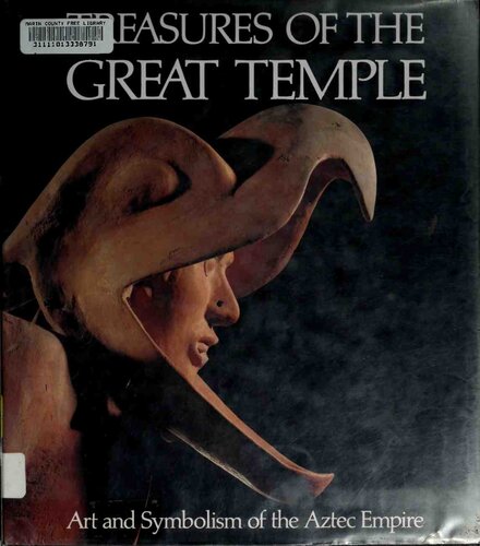 Treasures of the Great Temple: Art and Symbolism of the Aztec Empire