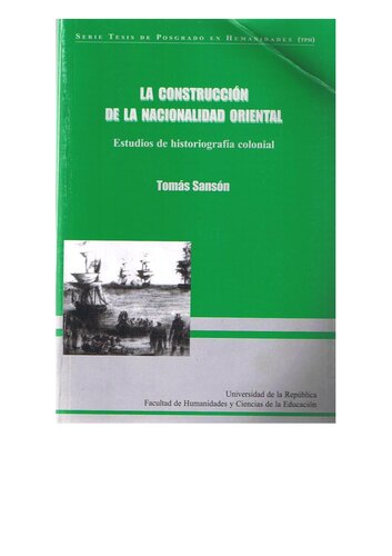 La construcción de la nacionalidad oriental. Estudios de historiografia colonial