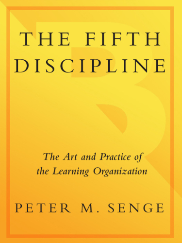 The fifth discipline: the art and practice of the learning organization