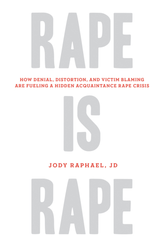 Rape is rape: how denial, distortion, and victim blaming are fueling a hidden acquaintance rape crisis