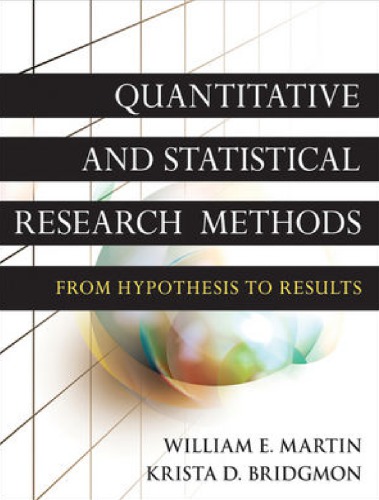 Quantitative And Statistical Research Methods: From Hypothesis To Results