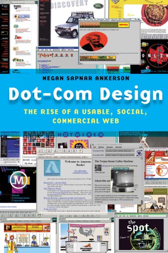 Dot-Com Design: The Rise Of A Usable, Social, Commercial Web