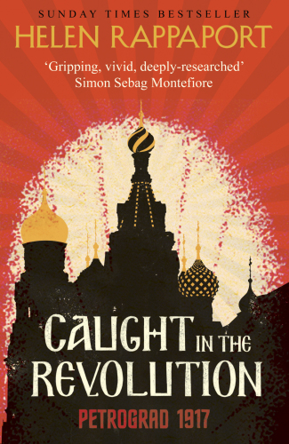 Caught in the revolution: Petrograd, 1917