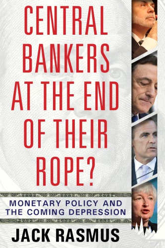 Central bankers at the end of their rope?: monetary policy and the coming depression