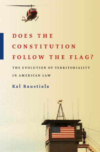 Does the constitution follow the flag?: the evolution of territoriality in American law