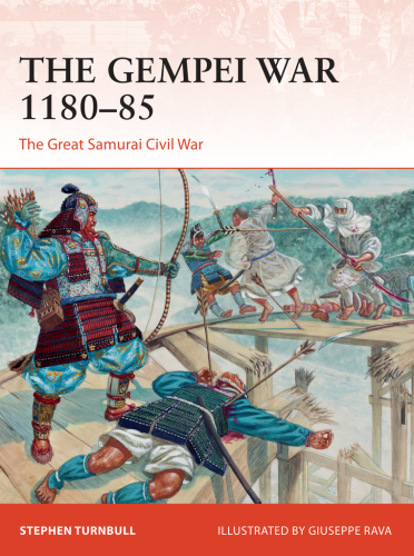 The Gempei War 1180-85: the great Samurai civil war