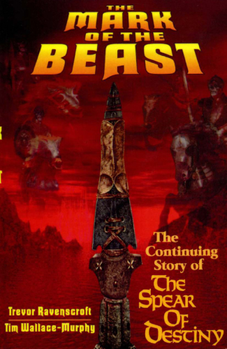 The mark of the beast: the continuing story of the spear of destiny