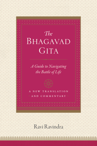 The Bhagavad Gita: a guide to navigating the battle of life