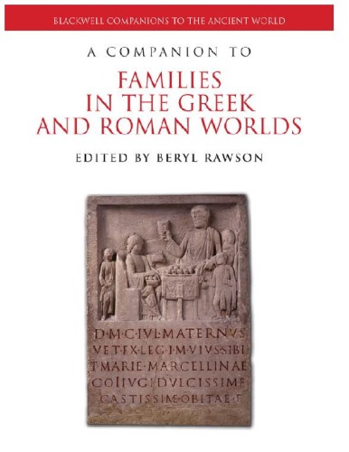 A companion to families in the Greek and Roman worlds